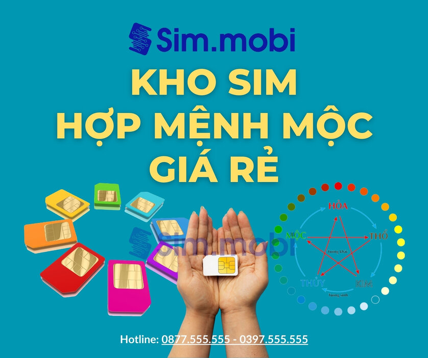 Kho Sim Hợp Mệnh Mộc - Sim.mobi