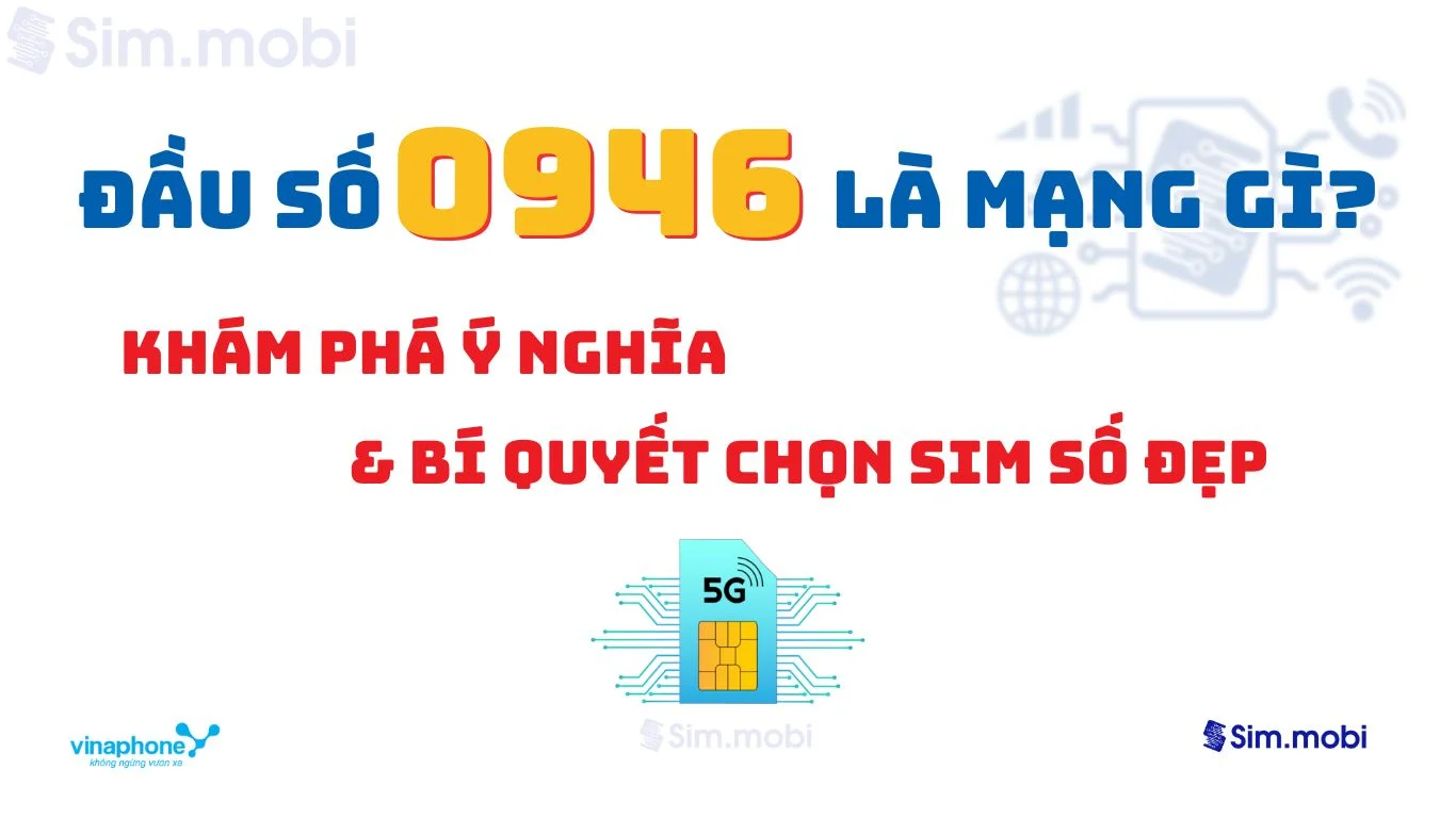 Bí kíp chọn sim đầu số 0946