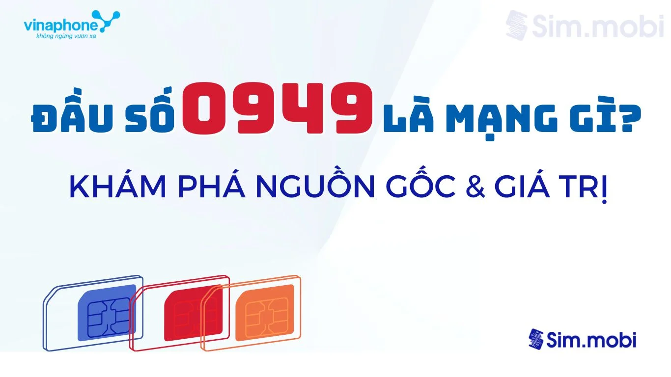 Bí kíp chọn sim đầu số 0949