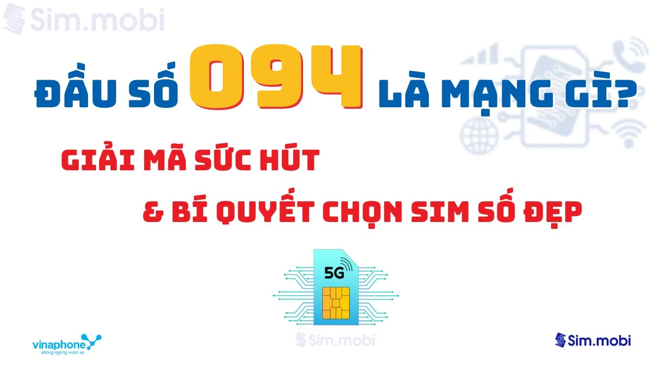 Bí kíp chọn sim đầu số 094