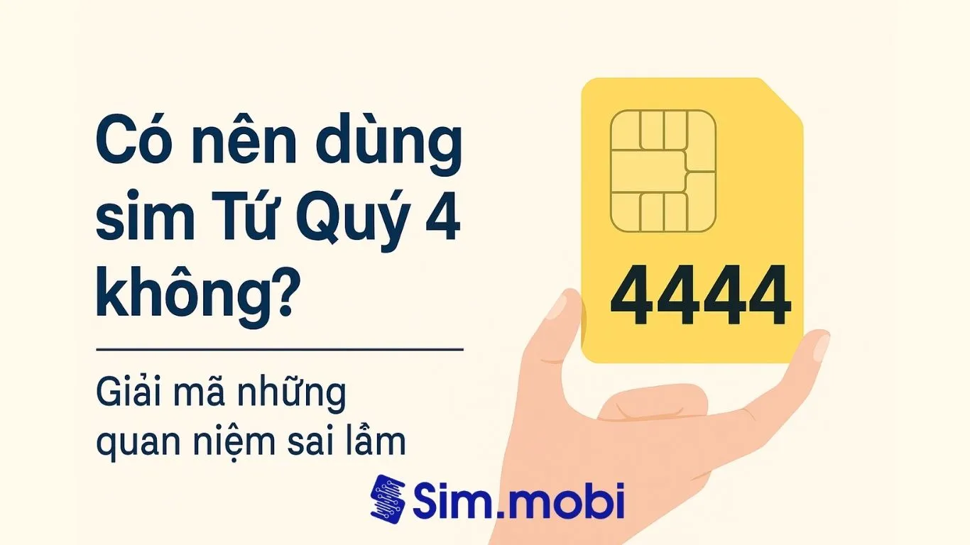 Có nên dùng sim tứ quý 4 không?